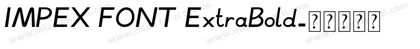 IMPEX FONT ExtraBold字体转换